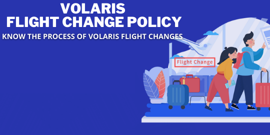 Volaris Flight Change Policy